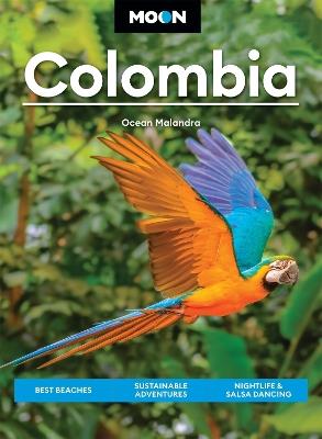 Moon Colombia (First Edition): Best Beaches, Sustainable Adventures, Nightlife & Salsa Dancing - Ocean Malandra - cover