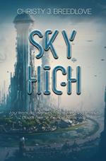 Sky High: A YA Dystopian Novel