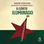 El ejército iluminado (The Illuminated Army)