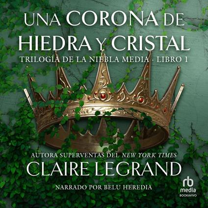 Una corona de hiedra y cristal (A Crown of Ivy and Glass)