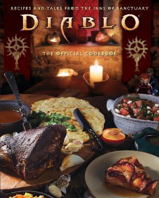 Diablo: The Official Cookbook: Recipes and Tales from the Inns of Sanctuary - Andy Lunique,Rick Barba - cover