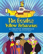The Beatles Yellow Submarine  A Creative Experience: Coloring and Activity Book 