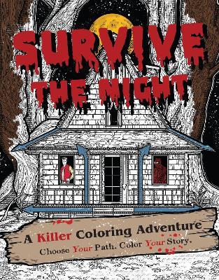 Survive The Night: A Killer Coloring Adventure - Will Rogers - cover