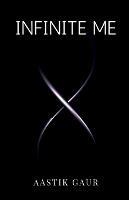 Infinite Me - Aastik Gaur - cover