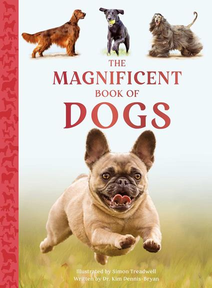 The Magnificent Book of Dogs - Dr. Kim Dennis-Bryan,Simon Treadwell - ebook