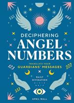 Deciphering Angel Numbers