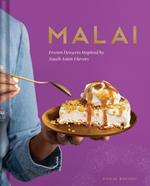 Malai: Frozen Desserts Inspired by South Asian Flavors