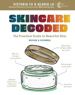 Skincare Decoded: Revised and Expanded: The Practical Guide to Beautiful Skin - Victoria Fu,Gloria Lu - cover