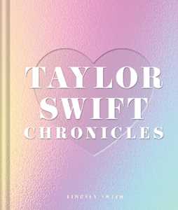 Libro in inglese Taylor Swift Chronicles Lindsey Smith