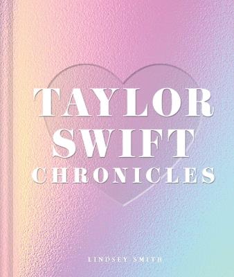 Taylor Swift Chronicles - Lindsey Smith - cover