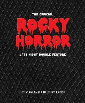 The Official Rocky Horror Late Night Double Feature: The 50th Anniversary Two-Volume Collector's Edition - Linus O'Brien,Richard O'Brien - cover