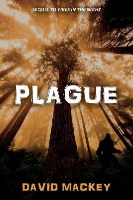 Plague: Sequel to Fires in the Night - David Mackey - cover