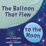 The Balloon That Flew to the Moon