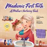 Madison's First Tooth: A Mother's Nurturing Touch