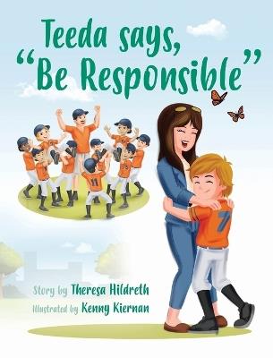 Teeda says, "Be Responsible" - Theresa Hildreth - cover
