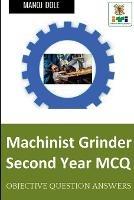 Machinist Grinder Second Year MCQ - Manoj Dole - cover