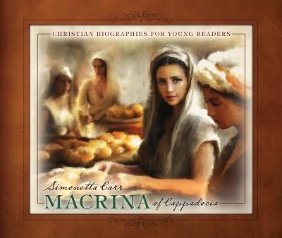 Macrina of Cappadocia - Simonetta Carr - cover