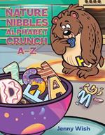 Nature Nibbles: Alphabet Crunch A-Z