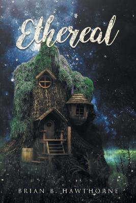 Ethereal - Brian B Hawthorne - cover