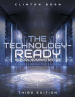 The Technology-Ready School Administrator: Standard-Based Performance