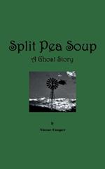 Split Pea Soup: A Ghost Story
