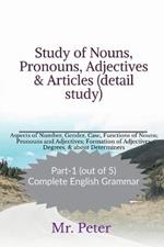 Study of Nouns, Pronouns, Adjectives & Articles (detail study)