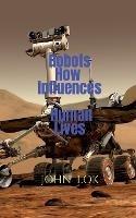 Robots How Influences Human Lives - John Lok - cover