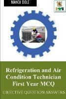 Refrigeration and Air Condition Technician First Year MCQ - Manoj Dole - cover