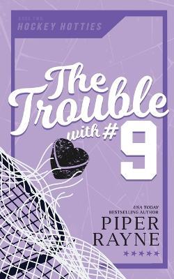 The Trouble with #9 - Piper Rayne - cover
