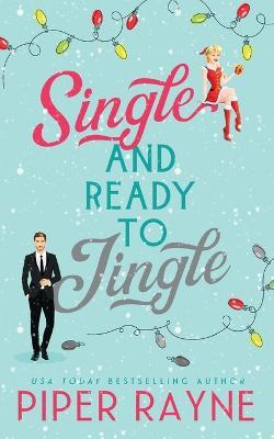 Single & Ready to Jingle - Piper Rayne - cover