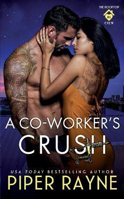 A Co-Worker's Crush - Piper Rayne - cover