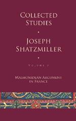 Collected Studies: Maimonidean Argument in France
