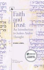 Faith and Trust: An Introduction to Judeo-Arabic Thought