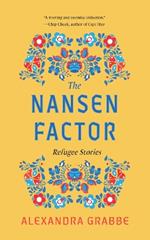 The Nansen Factor: Refugee Stories