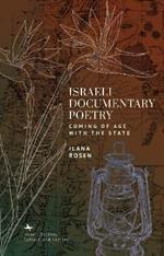 Israeli Documentary Poetry: Coming of Age with the State