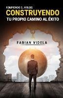Rompiendo el Molde: Construyendo tu propio camino al exito - Fabian Videla - cover