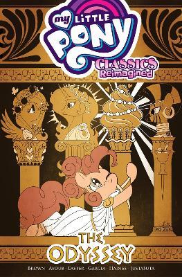 My Little Pony: Classics Reimagined—The Odyssey - Megan Brown,Jenna Ayoub - cover