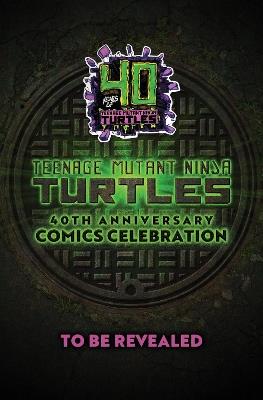 Teenage Mutant Ninja Turtles: 40th Anniversary Comics Celebration - Jim Lawson,Sophie Campbell - cover