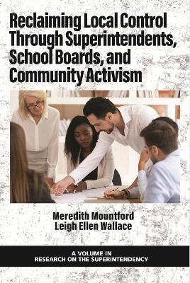 Reclaiming Local Control Through Superintendents, School Boards, and Community Activism - cover