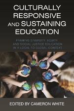 Culturally Responsive and Sustaining Education: Framing Diversity, Equity, and Social Justice Education in a Local to Global Context