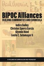 BIPOC Alliances: Building Communities and Curricula