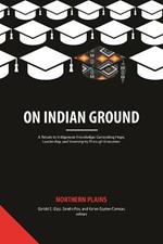 On Indian Ground: Northern Plains