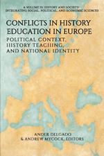 Conflicts in History Education in Europe: Political Context, History Teaching, and National Identity