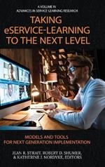 Taking eService-Learning to the Next Level: Models and Tools for Next Generation Implementation