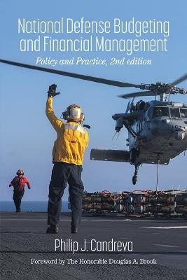 National Defense Budgeting and Financial Management: Policy and Practice, 2nd Edition - Philip J Candreva - cover