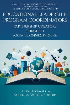 Educational Leadership Program Coordinators: Partnership Creators Through Social Connectedness - cover