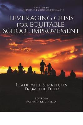 Leveraging Crisis for Equitable School Improvement: Leadership Strategies From the Field - cover