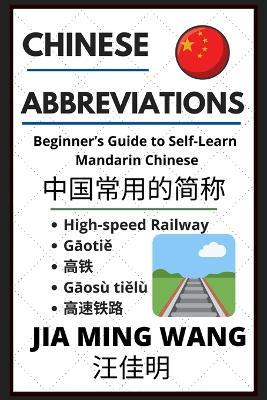 Chinese Abbreviations: Beginner's Guide to Self-Learn Mandarin Phrases - Jia Ming Wang - cover