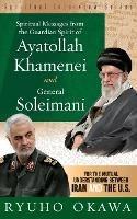Spiritual Messages from the Guardian Spirit of Ayatollah Khamenei and General Soleimani - Ryuho Okawa - cover