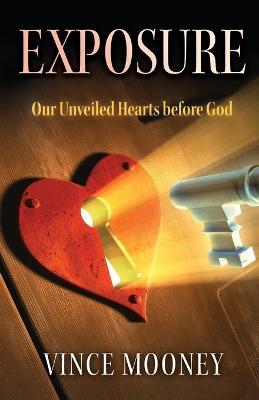 Exposure: Our Unveiled Hearts Before God - Vincent Mooney - cover